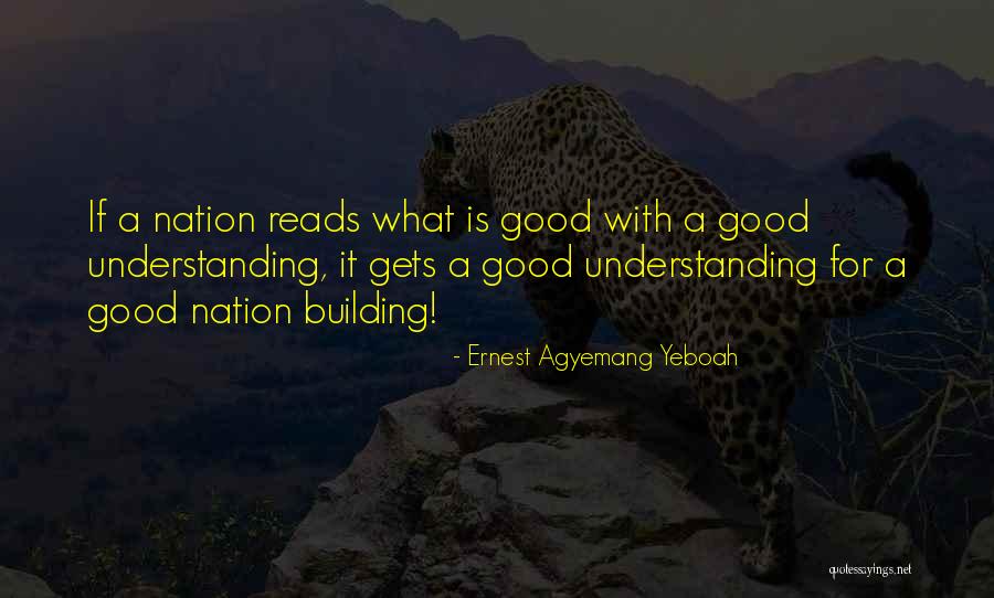 Building A Nation Quotes By Ernest Agyemang Yeboah