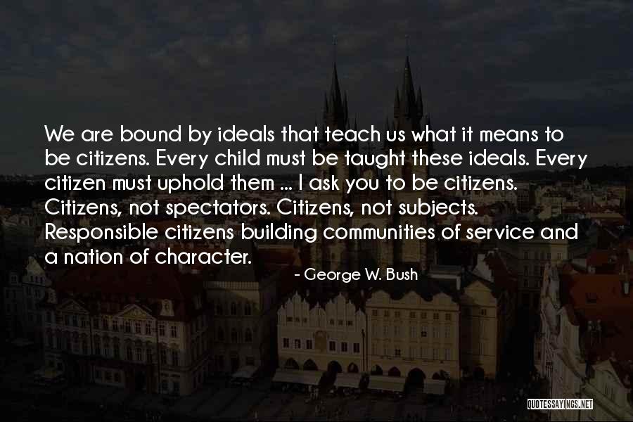 Building A Nation Quotes By George W. Bush