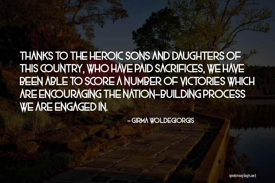 Building A Nation Quotes By Girma Woldegiorgis