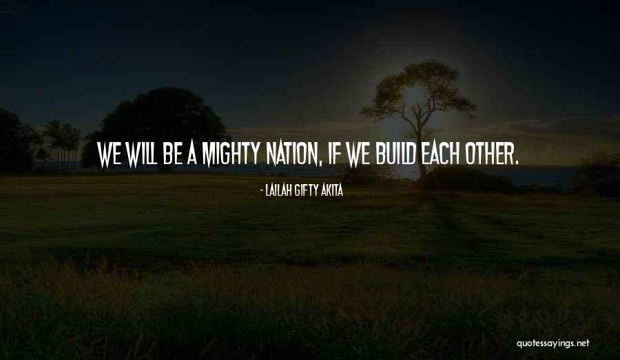 Building A Nation Quotes By Lailah Gifty Akita