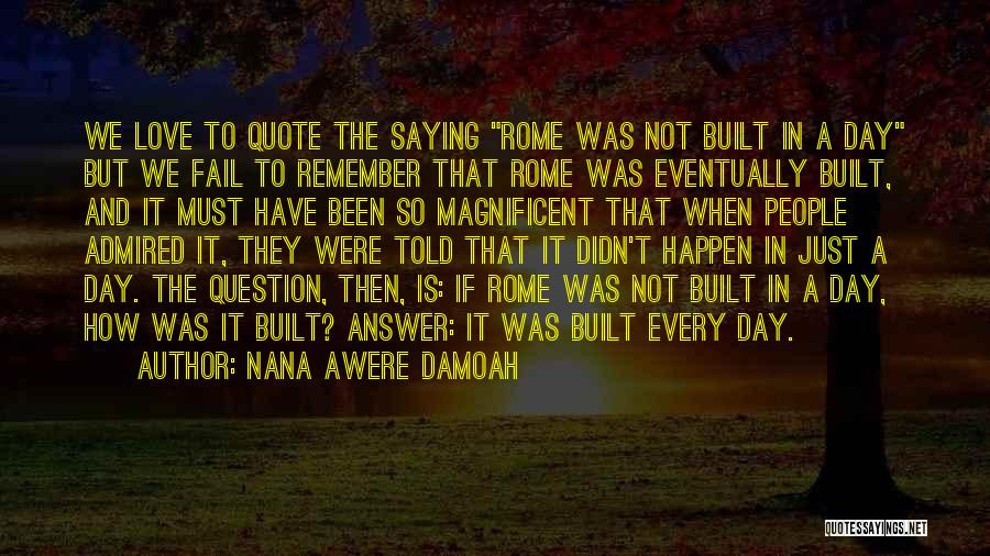 Building A Nation Quotes By Nana Awere Damoah