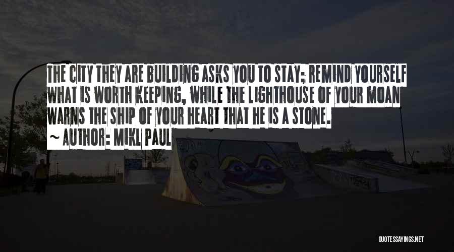 Building A Ship Quotes By Mikl Paul