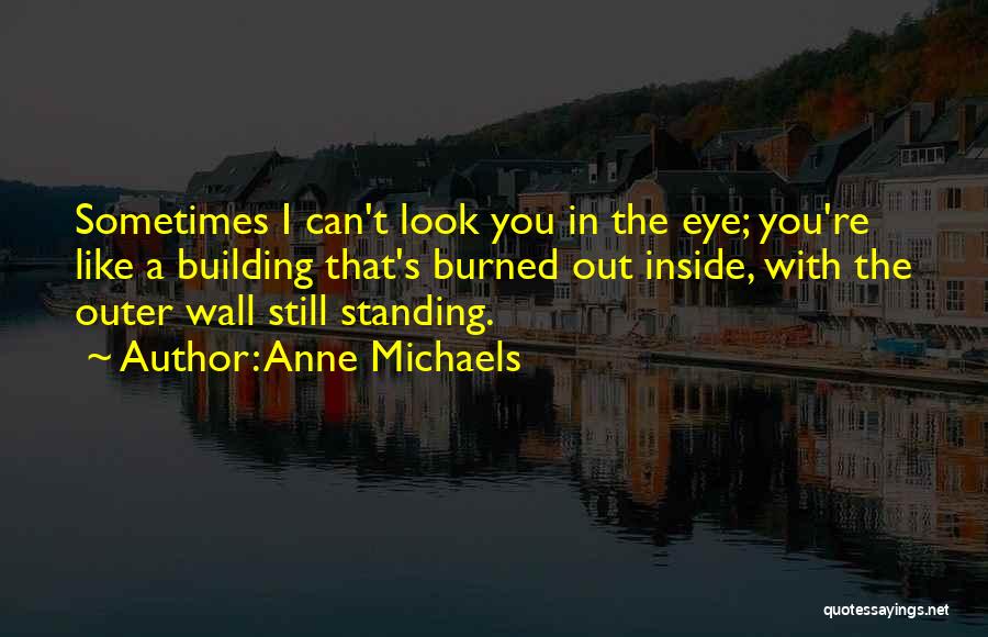 Building A Wall Quotes By Anne Michaels