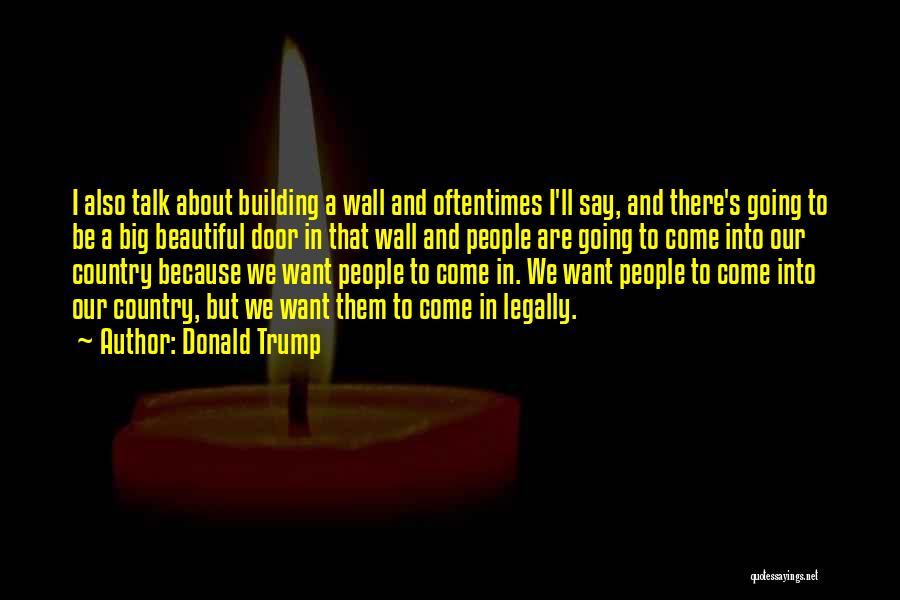 Building A Wall Quotes By Donald Trump