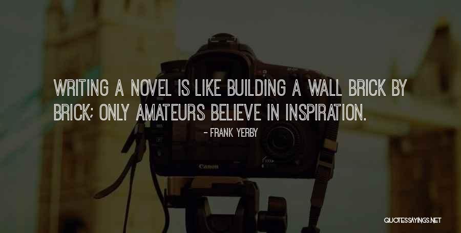 Building A Wall Quotes By Frank Yerby