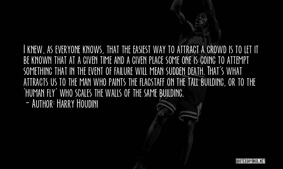 Building A Wall Quotes By Harry Houdini