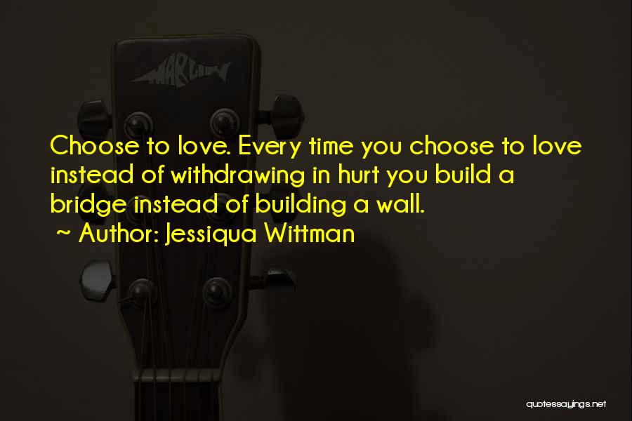 Building A Wall Quotes By Jessiqua Wittman