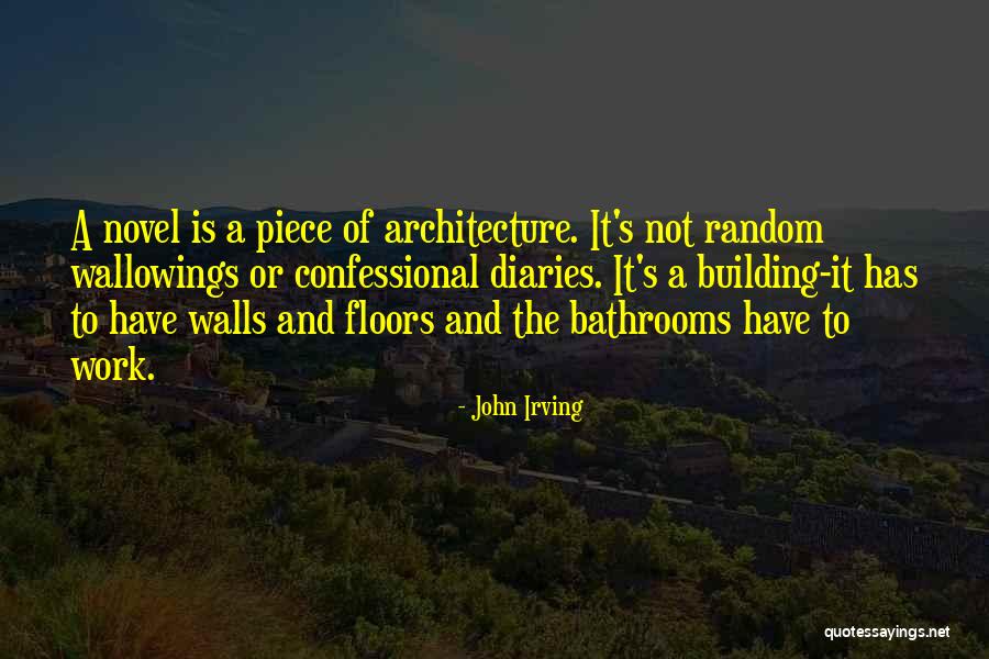 Building A Wall Quotes By John Irving