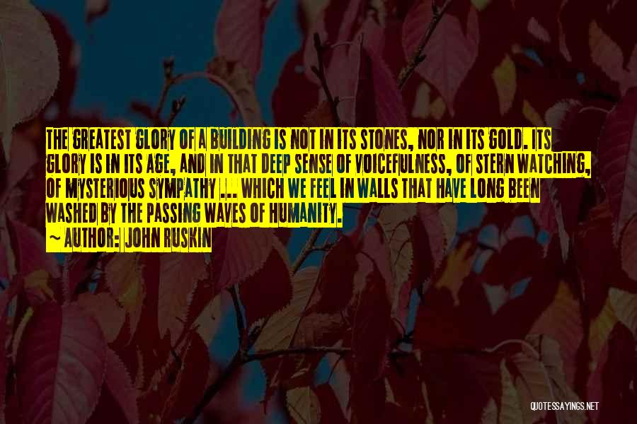 Building A Wall Quotes By John Ruskin