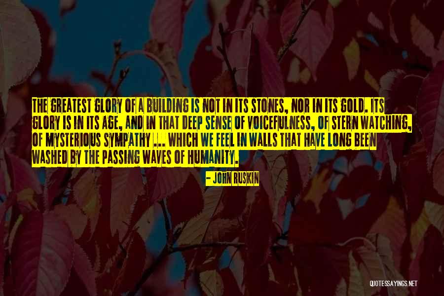 Building A Wall Quotes By John Ruskin