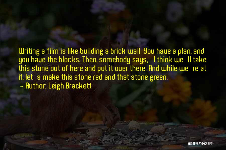 Building A Wall Quotes By Leigh Brackett