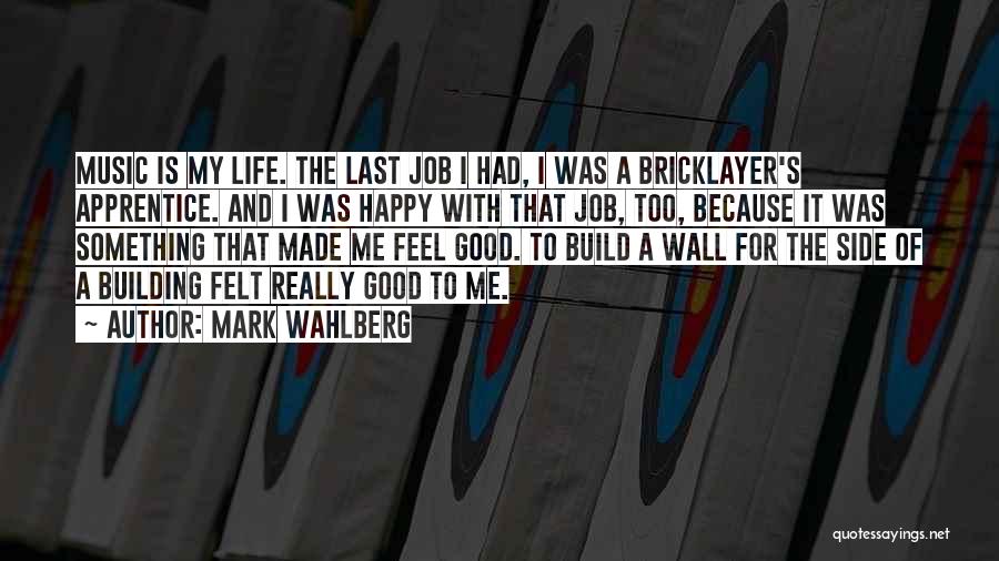 Building A Wall Quotes By Mark Wahlberg