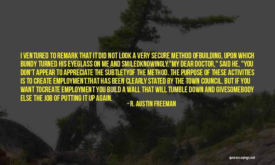 Building A Wall Quotes By R. Austin Freeman