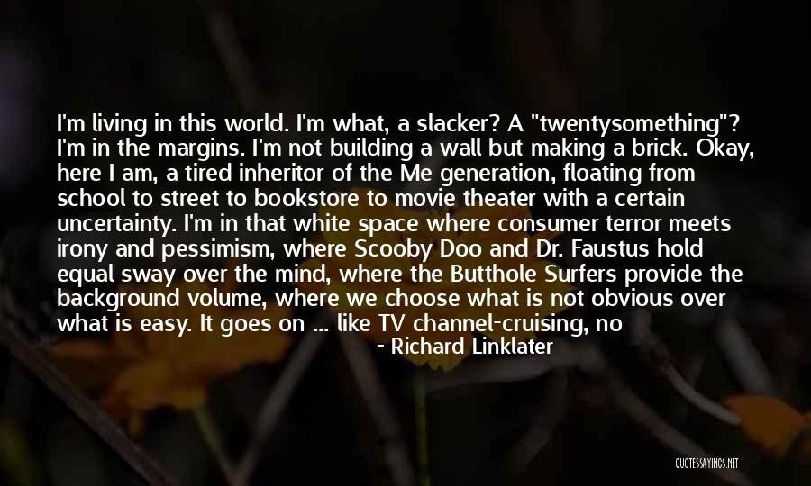 Building A Wall Quotes By Richard Linklater