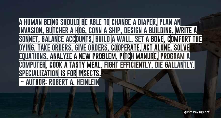 Building A Wall Quotes By Robert A. Heinlein