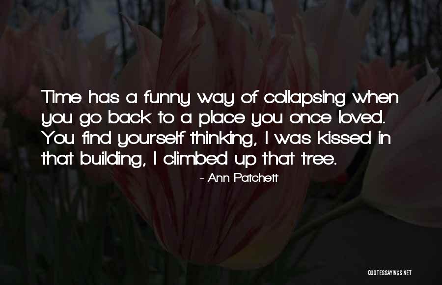 Building Back Up Quotes By Ann Patchett Building Back Up Quotes By Ann Patchett