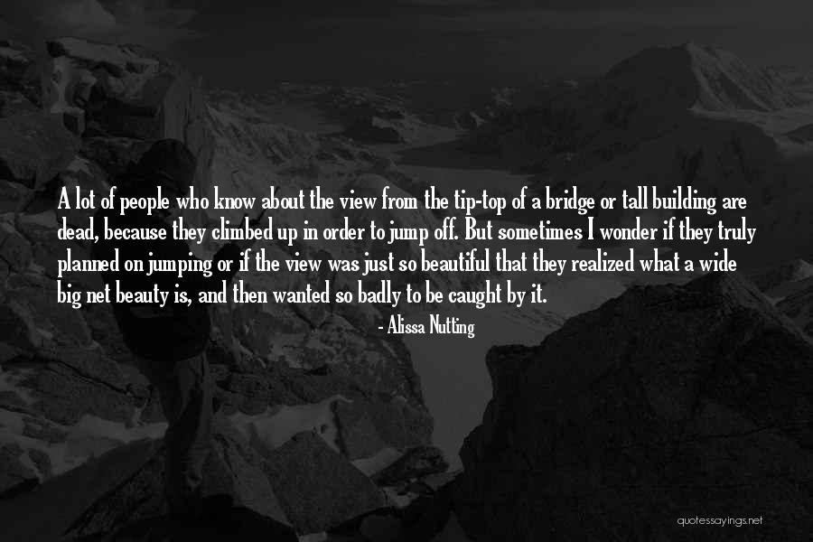 Building Beauty Quotes By Alissa Nutting Building Beauty Quotes By Alissa Nutting