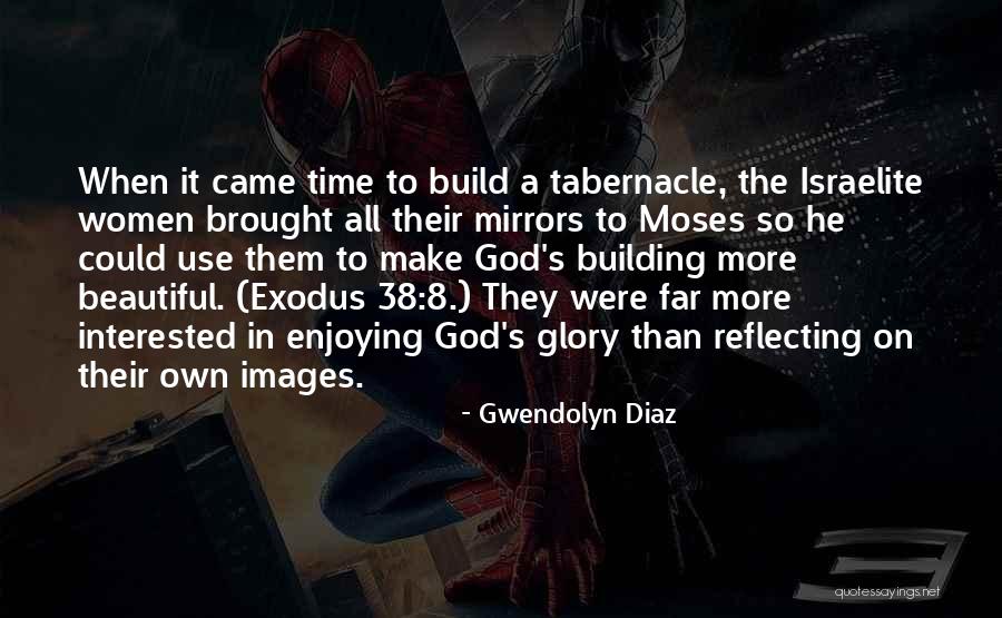 Building Beauty Quotes By Gwendolyn Diaz Building Beauty Quotes By Gwendolyn Diaz