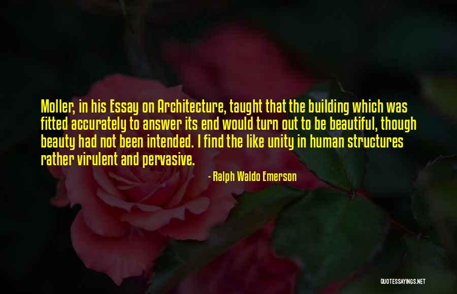 Building Beauty Quotes By Ralph Waldo Emerson Building Beauty Quotes By Ralph Waldo Emerson