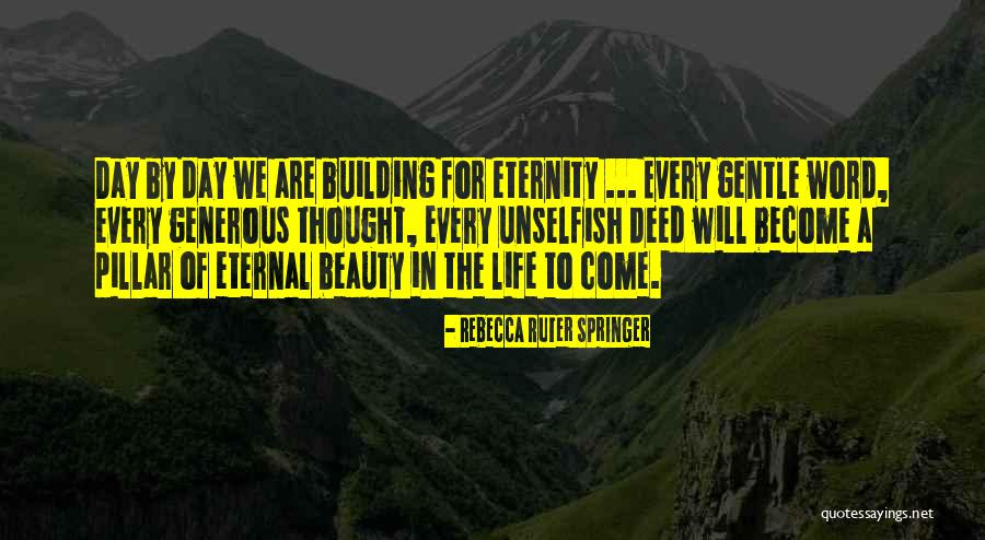 Building Beauty Quotes By Rebecca Ruter Springer Building Beauty Quotes By Rebecca Ruter Springer