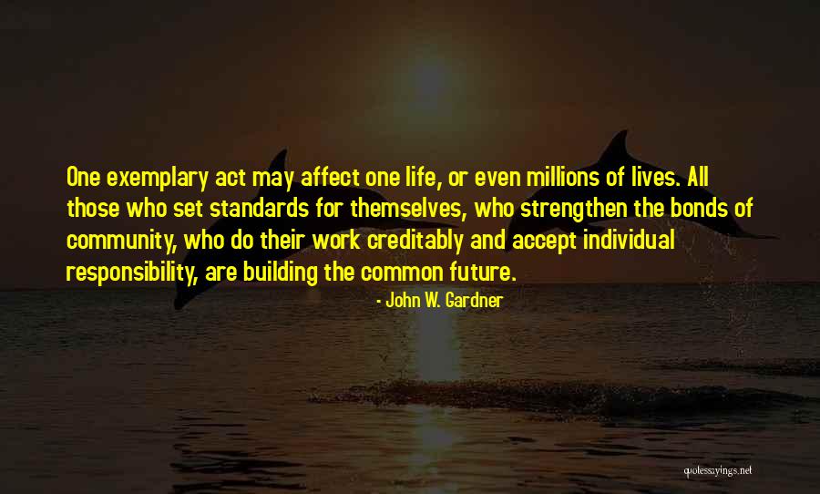 Building Bonds Quotes By John W. Gardner Building Bonds Quotes By John W. Gardner