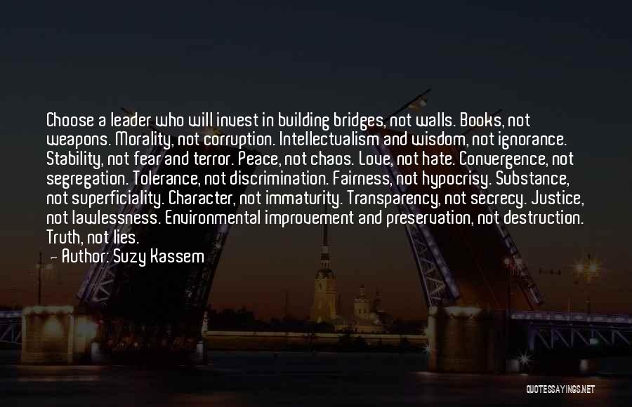 Building Bridges Not Walls Quotes By Suzy Kassem