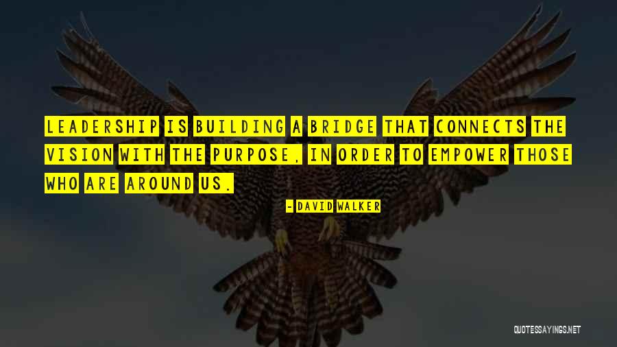 Building Bridges Quotes By David Walker Building Bridges Quotes By David Walker