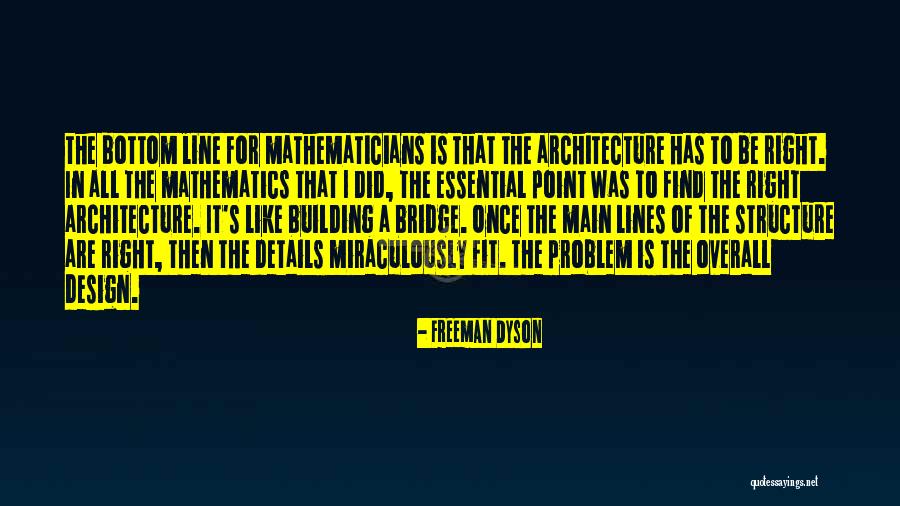 Building Bridges Quotes By Freeman Dyson Building Bridges Quotes By Freeman Dyson