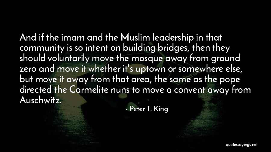 Building Bridges Quotes By Peter T. King Building Bridges Quotes By Peter T. King