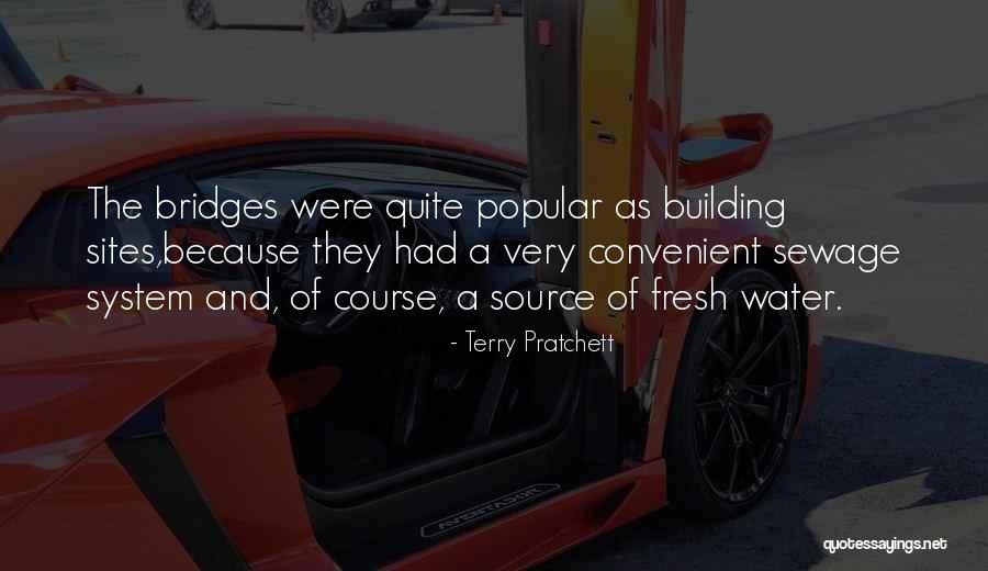 Building Bridges Quotes By Terry Pratchett Building Bridges Quotes By Terry Pratchett