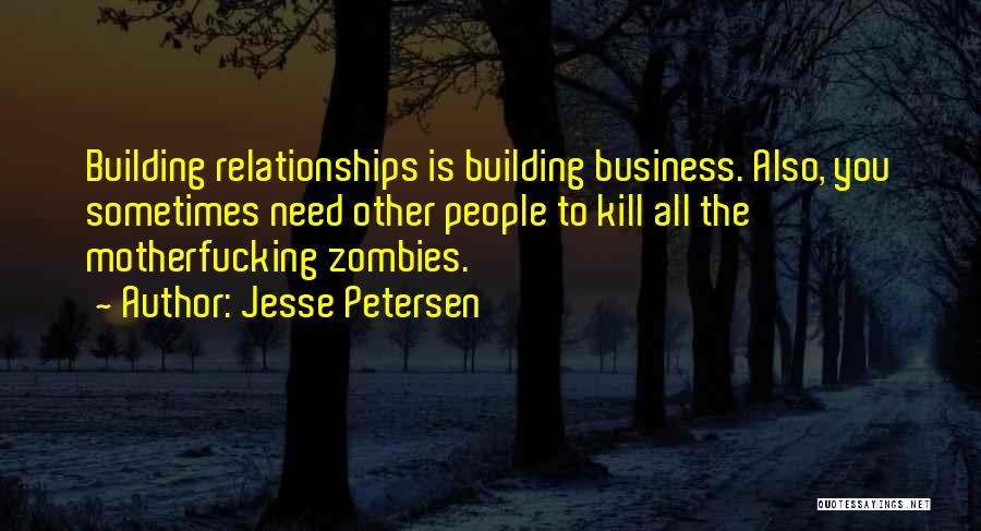 Building Business Relationships Quotes By Jesse Petersen