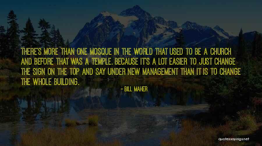 Building Change Quotes By Bill Maher Building Change Quotes By Bill Maher