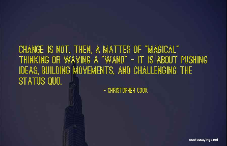Building Change Quotes By Christopher Cook Building Change Quotes By Christopher Cook