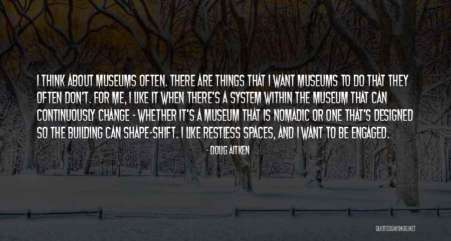 Building Change Quotes By Doug Aitken Building Change Quotes By Doug Aitken