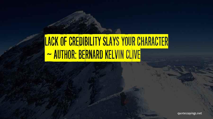 Building Character Quotes By Bernard Kelvin Clive