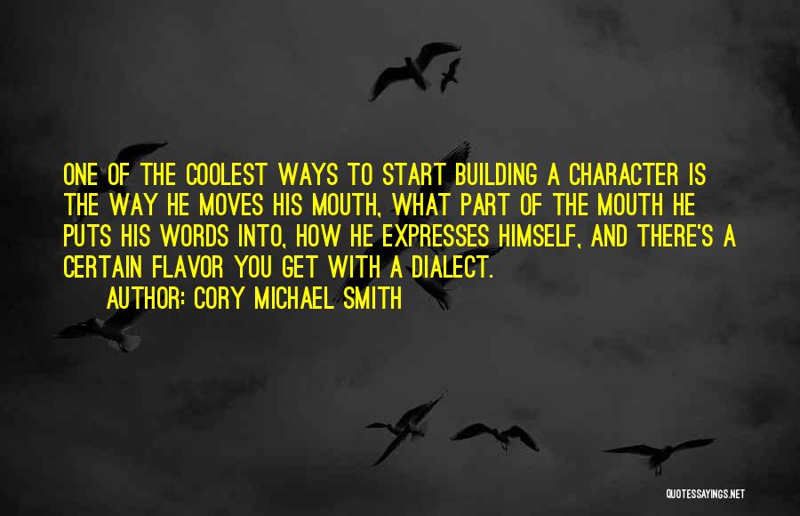 Building Character Quotes By Cory Michael Smith