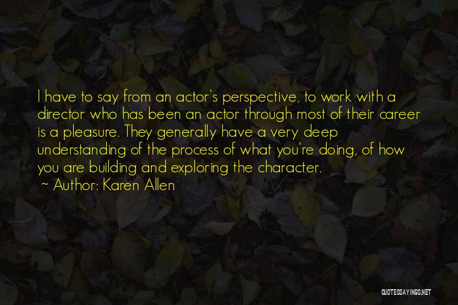 Building Character Quotes By Karen Allen