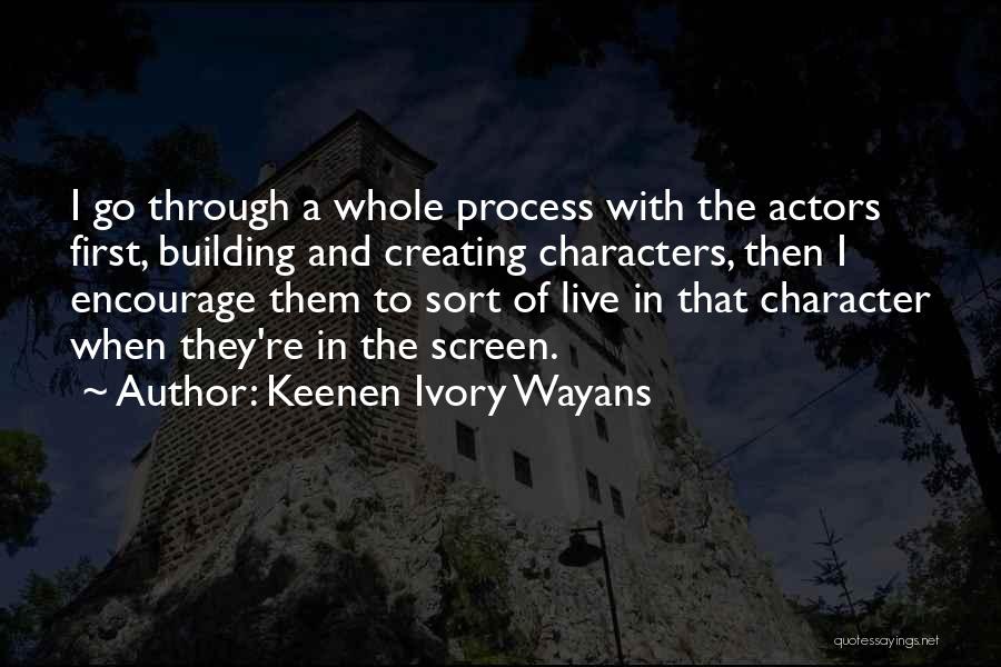 Building Character Quotes By Keenen Ivory Wayans