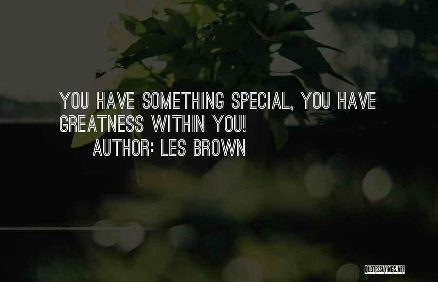 Building Character Quotes By Les Brown