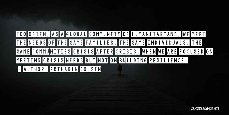 Building Communities Quotes By Ertharin Cousin