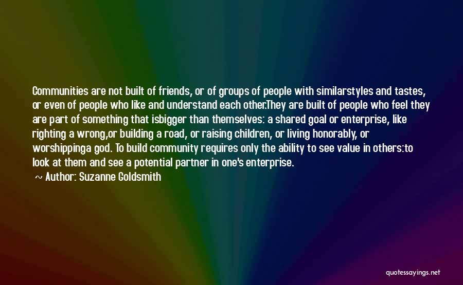 Building Communities Quotes By Suzanne Goldsmith