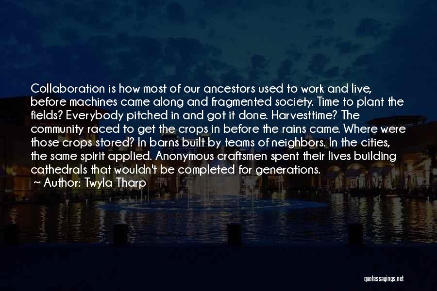 Building Community Quotes By Twyla Tharp