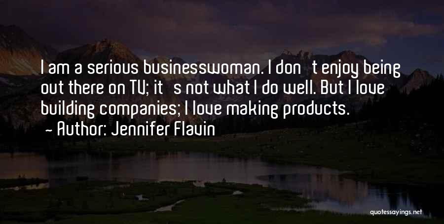 Building Companies Quotes By Jennifer Flavin
