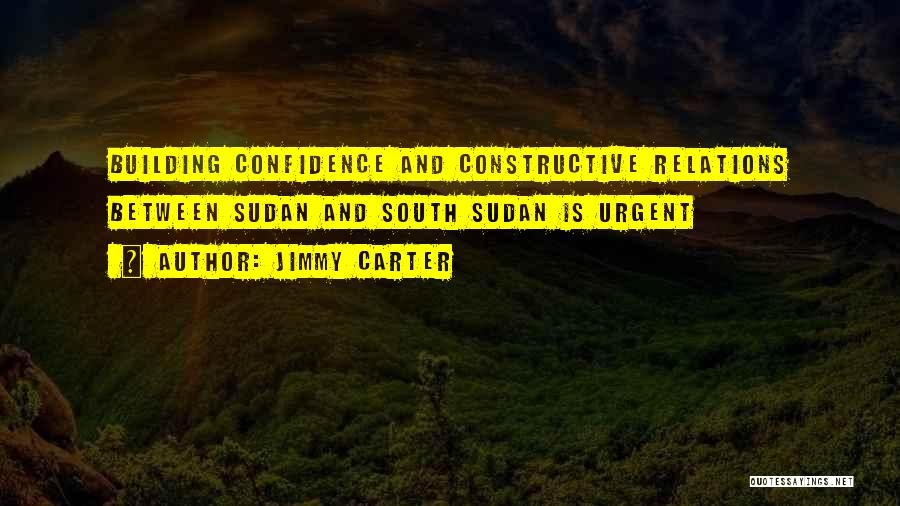 Building Confidence Quotes By Jimmy Carter