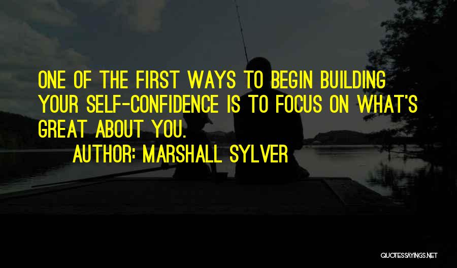 Building Confidence Quotes By Marshall Sylver