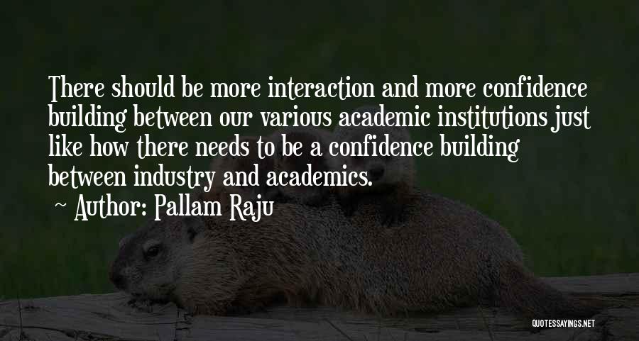 Building Confidence Quotes By Pallam Raju