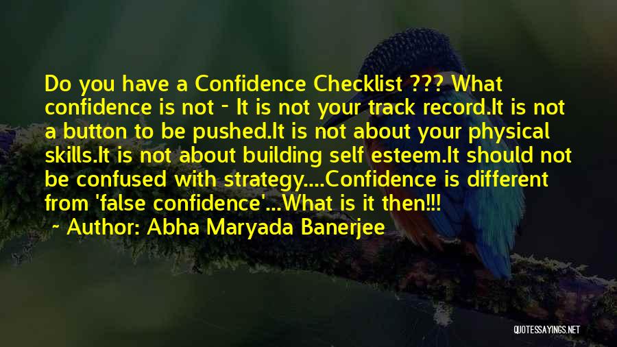 Building Confidence Self Esteem Quotes By Abha Maryada Banerjee