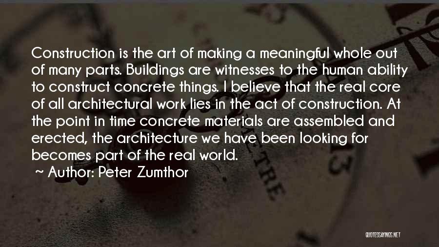 Building Construction Quotes By Peter Zumthor