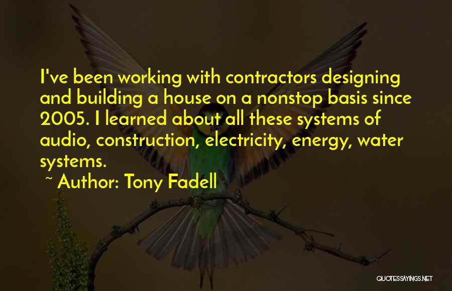 Building Construction Quotes By Tony Fadell