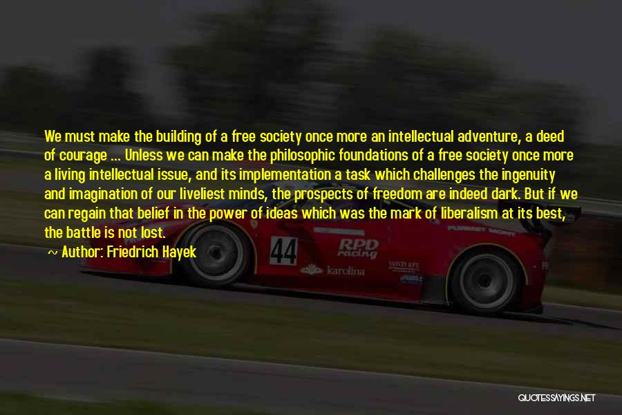 Building Foundations Quotes By Friedrich Hayek